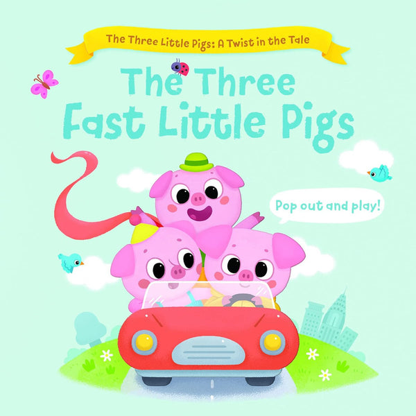 The Three Fast Little Pigs: A Twist In The Tale